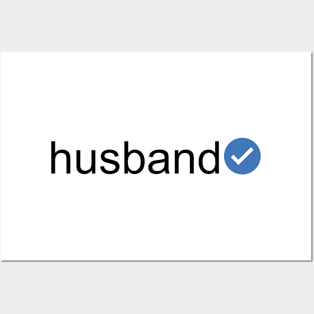 Verified Husband (Black Text) Wall Art by inotyler